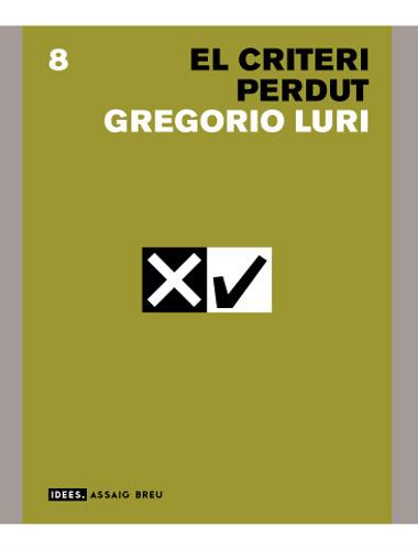 EL CRITERI PERDUT | 9788496103832 | LURI GREGORIO | Llibres Parcir | Librería Parcir | Librería online de Manresa | Comprar libros en catalán y castellano online