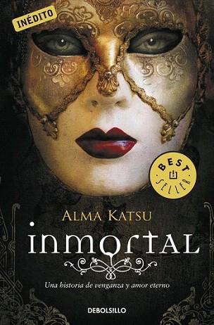 INMORTAL DEBOLSILLO | 9788499088730 | ALMA KATSU | Llibres Parcir | Librería Parcir | Librería online de Manresa | Comprar libros en catalán y castellano online