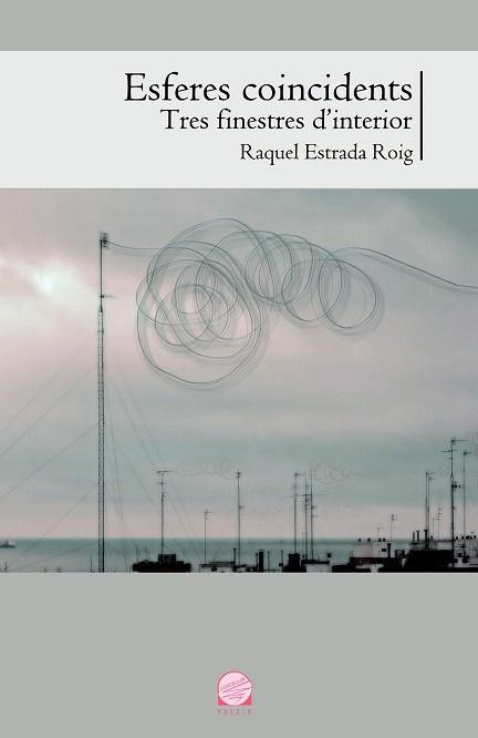 ESFERES COINCIDENTS | 9788490341353 | ESTRADA ROIG, RAQUEL | Llibres Parcir | Librería Parcir | Librería online de Manresa | Comprar libros en catalán y castellano online