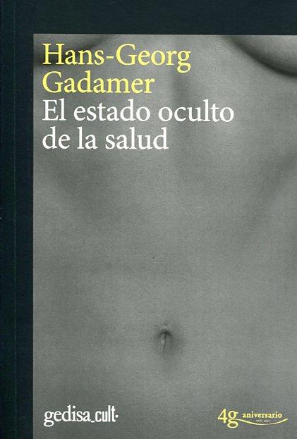 EL ESTADO OCULTO DE LA SALUD | 9788416919246 | GADAMER, HANS-GEORG | Llibres Parcir | Librería Parcir | Librería online de Manresa | Comprar libros en catalán y castellano online