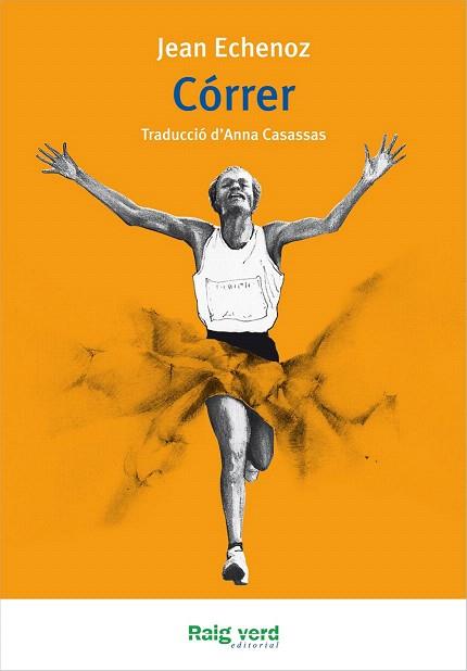CÓRRER | 9788415539681 | ECHENOZ, JEAN | Llibres Parcir | Librería Parcir | Librería online de Manresa | Comprar libros en catalán y castellano online