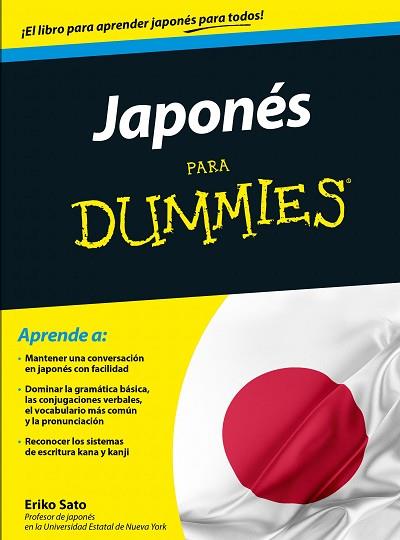 JAPONÉS PARA DUMMIES | 9788432902659 | ERIKO SATO | Llibres Parcir | Librería Parcir | Librería online de Manresa | Comprar libros en catalán y castellano online