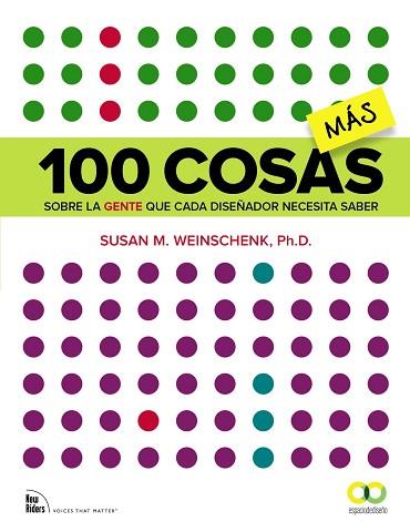 100 COSAS MÁS SOBRE LA GENTE QUE CADA DISEÑADOR NECESITA SABER | 9788441537996 | WEINSCHENK, SUSAN M. | Llibres Parcir | Librería Parcir | Librería online de Manresa | Comprar libros en catalán y castellano online