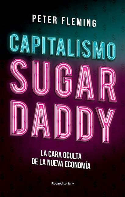 CAPITALISMO SUGAR DADDY | 9788417968175 | FLEMING, PETER | Llibres Parcir | Llibreria Parcir | Llibreria online de Manresa | Comprar llibres en català i castellà online