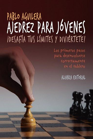 AJEDREZ PARA JÓVENES | 9788491041108 | AGUILERA, PABLO | Llibres Parcir | Llibreria Parcir | Llibreria online de Manresa | Comprar llibres en català i castellà online