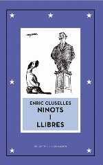 ENRIC CLUSELLES. NINOTS I LLIBRES | 9788472268753 | GUILLAMÓN, JULIÀ | Llibres Parcir | Llibreria Parcir | Llibreria online de Manresa | Comprar llibres en català i castellà online