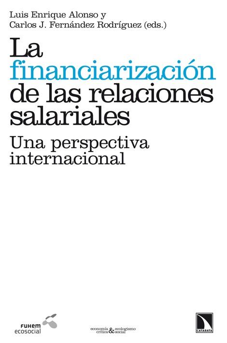 La financiarización de las relaciones salariales | 9788483197752 | Alonso, Luís Enrique | Llibres Parcir | Librería Parcir | Librería online de Manresa | Comprar libros en catalán y castellano online