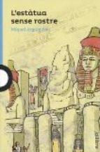 L'ESTÀTUA SENSE ROSTRE CATAL | 9788416661435 | ARGUIMBAU LATORRE, MIQUEL | Llibres Parcir | Llibreria Parcir | Llibreria online de Manresa | Comprar llibres en català i castellà online