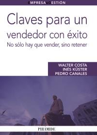 CLAVES PARA UN VENDEDOR CON EXISTO | 9788436825305 | COSTA W KISTER I | Llibres Parcir | Llibreria Parcir | Llibreria online de Manresa | Comprar llibres en català i castellà online