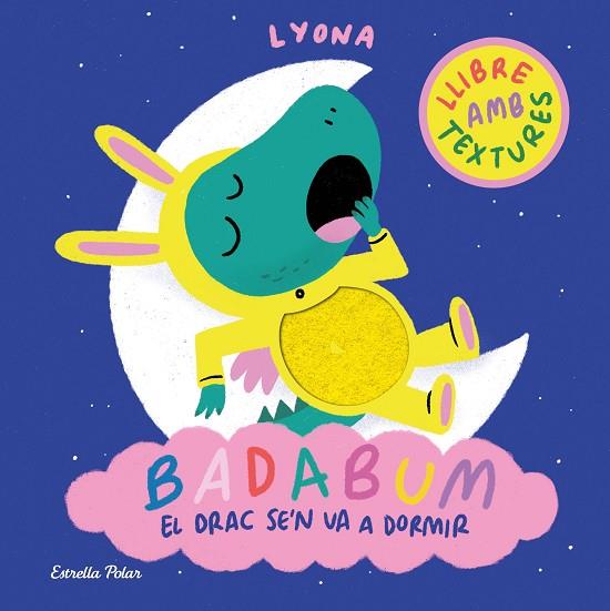 BADABUM. EL DRAC SE'N VA A DORMIR | 9791387903183 | LYONA | Llibres Parcir | Librería Parcir | Librería online de Manresa | Comprar libros en catalán y castellano online