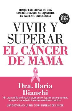 VIVIR Y SUPERAR EL CÁNCER DE MAMA | 9788417057558 | BLANCHI, DR. ILARIA | Llibres Parcir | Librería Parcir | Librería online de Manresa | Comprar libros en catalán y castellano online