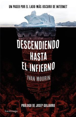 DESCENDIENDO HASTA EL INFIERNO | 9788416694396 | MOURIN, IVAN | Llibres Parcir | Llibreria Parcir | Llibreria online de Manresa | Comprar llibres en català i castellà online