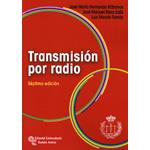 TRANSMISIÓN POR RADIO | 9788499611068 | José M.ª Hernando Rábanos, profesor emérito de Teoría de la Señal y Comunicaciones UPM, y otros | Llibres Parcir | Librería Parcir | Librería online de Manresa | Comprar libros en catalán y castellano online