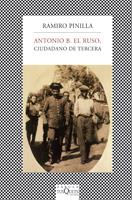 ANTONIO B EL RUSO CIUDADANO DE TERCERA | 9788483832127 | PINILLA RAMIRO | Llibres Parcir | Llibreria Parcir | Llibreria online de Manresa | Comprar llibres en català i castellà online