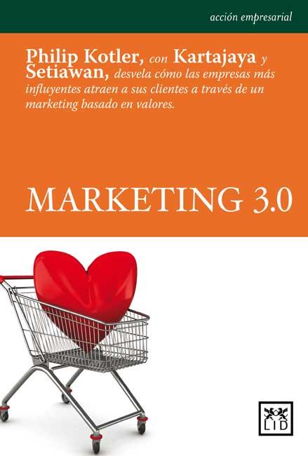 Marketing 3.0 | 9788483565391 | Kotler, Philip/Kartajaya, Hermawan/Setiawan, Iwan | Llibres Parcir | Librería Parcir | Librería online de Manresa | Comprar libros en catalán y castellano online