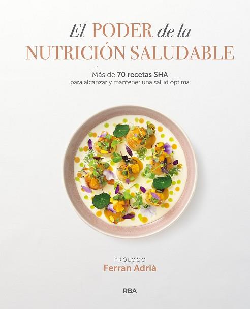 EL PODER DE LA NUTRICIÓN SALUDABLE | 9788411320337 | SHA WELLNESS CLINIC | Llibres Parcir | Librería Parcir | Librería online de Manresa | Comprar libros en catalán y castellano online