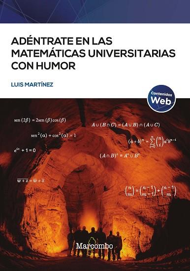 ADÉNTRATE EN LAS MATEMÁTICAS UNIVERSITARIAS CON HUMOR | 9788426736772 | MARTÍNEZ, LUIS | Llibres Parcir | Librería Parcir | Librería online de Manresa | Comprar libros en catalán y castellano online