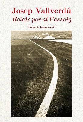 RELATS PER AL PASSEIG | 9788499753768 | VALLVERDÚ AIXALÀ, JOSEP | Llibres Parcir | Librería Parcir | Librería online de Manresa | Comprar libros en catalán y castellano online
