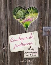 CUADERNO JARDINERIA trucos peque±os secretos jardin DESPLEG | 9788480166607 | Llibres Parcir | Librería Parcir | Librería online de Manresa | Comprar libros en catalán y castellano online