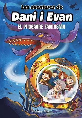 LES AVENTURES DE DANI I EVAN 6. EL PLIOSAURE FANTASMA | 9788413893051 | LAS AVENTURAS DE DANI Y EVAN | Llibres Parcir | Librería Parcir | Librería online de Manresa | Comprar libros en catalán y castellano online