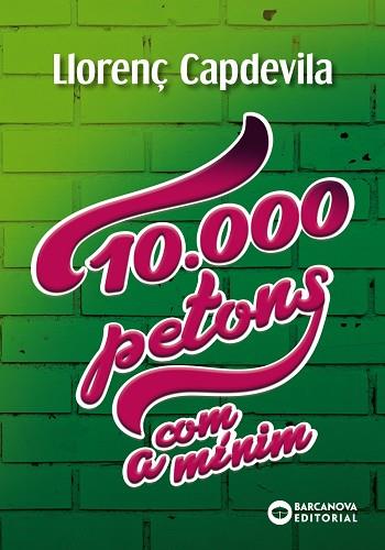 10.000 PETONS, COM A MÍNIM | 9788448947729 | CAPDEVILA, LLORENÇ | Llibres Parcir | Librería Parcir | Librería online de Manresa | Comprar libros en catalán y castellano online