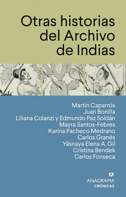 OTRAS HISTORIAS DEL ARCHIVO DE INDIAS | 9788433950567 | CAPARRÓS, MARTÍN/BONILLA, JUAN/COLANZI, LILIANA/PAZ SOLDÁN, EDMUNDO/SANTOS-FEBRES, MAYRA/PACHECO MED | Llibres Parcir | Llibreria Parcir | Llibreria online de Manresa | Comprar llibres en català i castellà online