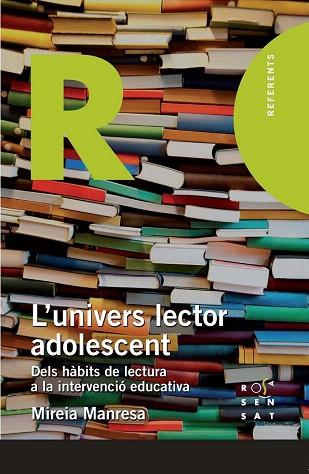 L'UNIVERS LECTOR ADOLESCENT | 9788494148231 | MANRESA POTRONY, MIREIA | Llibres Parcir | Librería Parcir | Librería online de Manresa | Comprar libros en catalán y castellano online