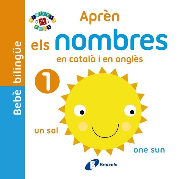 BEBÈ BILINGÜE. APRÈN ELS NOMBRES EN CATALÀ I EN ANGLÈS | 9788499067124 | VV. AA. | Llibres Parcir | Librería Parcir | Librería online de Manresa | Comprar libros en catalán y castellano online
