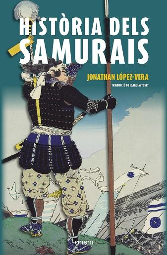 HISTÒRIA DELS SAMURAIS | 9788418865428 | LÓPEZ-VERA, JONATHAN | Llibres Parcir | Librería Parcir | Librería online de Manresa | Comprar libros en catalán y castellano online