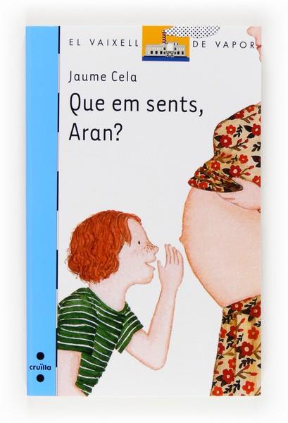QUE EM SENTS, ARAN? | 9788466131896 | CELA I OLLÉ, JAUME | Llibres Parcir | Llibreria Parcir | Llibreria online de Manresa | Comprar llibres en català i castellà online