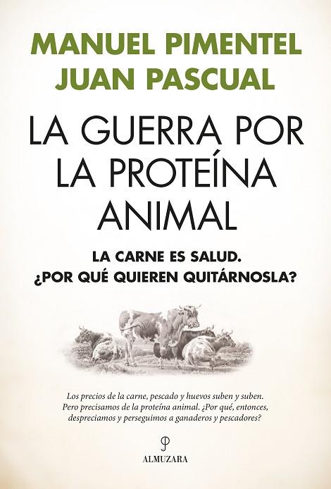 LA GUERRA POR LA PROTEÍNA ANIMAL | 9791370201807 | MANUEL PIMENTEL/JUAN PASCUAL BEITIA | Llibres Parcir | Llibreria Parcir | Llibreria online de Manresa | Comprar llibres en català i castellà online