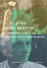 INTRODUCCION A LA ESENCIA DE LA MITOLOGIA | 9788478447534 | JUNG - KERENYI | Llibres Parcir | Llibreria Parcir | Llibreria online de Manresa | Comprar llibres en català i castellà online