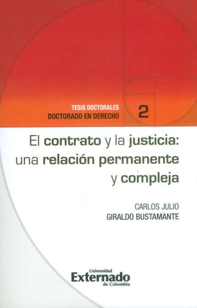 CONTRATO Y LA JUSTICIA: UNA RELACIÓN PERMANENTE Y COMPLEJA | PODI110397 | GIRALDO  CARLOS JULIO | Llibres Parcir | Librería Parcir | Librería online de Manresa | Comprar libros en catalán y castellano online