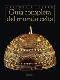 GUIA COMPLETA DEL MUNDO CELTA | 9788496052543 | MIRANDA J GREEN | Llibres Parcir | Librería Parcir | Librería online de Manresa | Comprar libros en catalán y castellano online