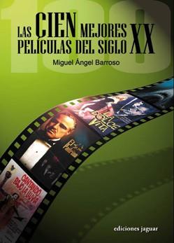 CIEN MEJORES PELICULAS DEL SIGLO XX | 9788496423596 | BARROSSO M A | Llibres Parcir | Llibreria Parcir | Llibreria online de Manresa | Comprar llibres en català i castellà online