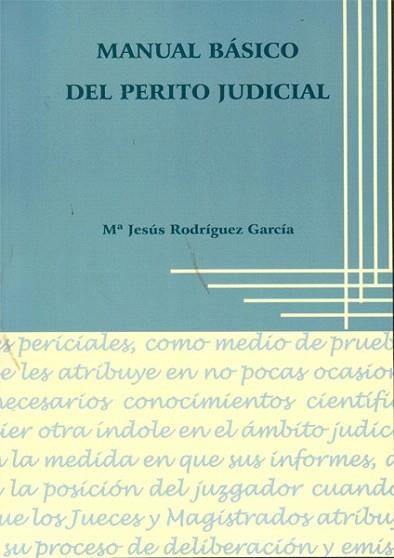 MANUAL BASICO DEL PERITO JUDICIAL | 9788499820330 | RODRIGUEZ GARCIA M J | Llibres Parcir | Librería Parcir | Librería online de Manresa | Comprar libros en catalán y castellano online