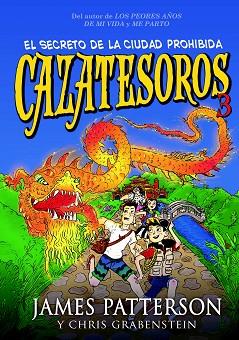 CAZATESOROS 3: EL SECRETO DE LA CIUDAD PROHIBIDA | 9788424655488 | PATTERSON, JAMES | Llibres Parcir | Librería Parcir | Librería online de Manresa | Comprar libros en catalán y castellano online