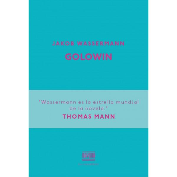 GOLOWIN | 9788416259038 | WASSERMANN, JAKOB | Llibres Parcir | Librería Parcir | Librería online de Manresa | Comprar libros en catalán y castellano online