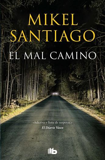 EL MAL CAMINO | 9788413143392 | SANTIAGO, MIKEL | Llibres Parcir | Llibreria Parcir | Llibreria online de Manresa | Comprar llibres en català i castellà online