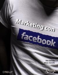 MARKETING CON FACEBOOK | 9788441529519 | ZARRELLA DAN | Llibres Parcir | Llibreria Parcir | Llibreria online de Manresa | Comprar llibres en català i castellà online