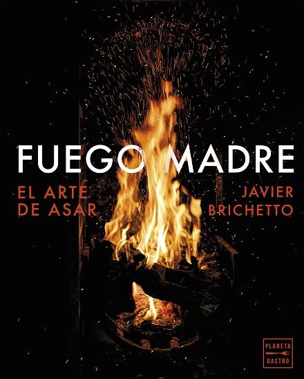 FUEGO MADRE | 9788408320685 | BRICHETTO, JAVIER | Llibres Parcir | Librería Parcir | Librería online de Manresa | Comprar libros en catalán y castellano online