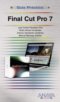 FINAL CUT PRO 7 guia practica | 9788441527324 | PANADERO J C ALVERA P | Llibres Parcir | Llibreria Parcir | Llibreria online de Manresa | Comprar llibres en català i castellà online