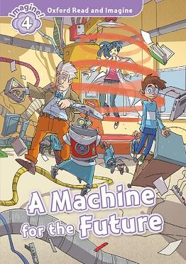 OXFORD READ AND IMAGINE 4. MACHINE FOR THE FUTURE MP3 PACK | 9780194019880 | SHIPTON, PAUL | Llibres Parcir | Librería Parcir | Librería online de Manresa | Comprar libros en catalán y castellano online