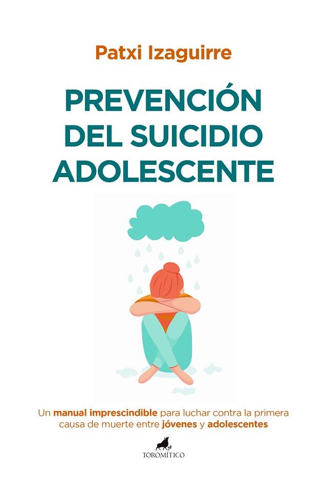 PREVENCIÓN DEL SUICIDIO ADOLESCENTE | 9788419962232 | , PATXI IZAGUIRRE | Llibres Parcir | Llibreria Parcir | Llibreria online de Manresa | Comprar llibres en català i castellà online