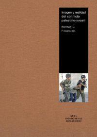 IMAGEN Y REALIDAD DEL CONFLICTO PALESTINO ISRAELI | 9788446020417 | NORMAN G FINKELSTEIN | Llibres Parcir | Librería Parcir | Librería online de Manresa | Comprar libros en catalán y castellano online