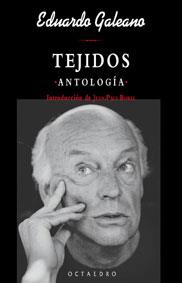 TEJIDOS ANTOLOGIA | 9788480635004 | GALEANO | Llibres Parcir | Librería Parcir | Librería online de Manresa | Comprar libros en catalán y castellano online