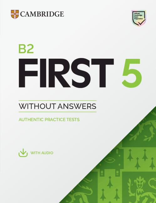 B2 FIRST 5 STUDENT`S BOOK WITHOUT ANSWERS WITH AUDIO | 9781009272957 | Llibres Parcir | Librería Parcir | Librería online de Manresa | Comprar libros en catalán y castellano online