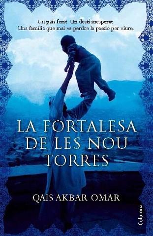 LA FORTALESA DE LES NOU TORRES | 9788466418539 | QAIS AKBAR OMAR | Llibres Parcir | Llibreria Parcir | Llibreria online de Manresa | Comprar llibres en català i castellà online