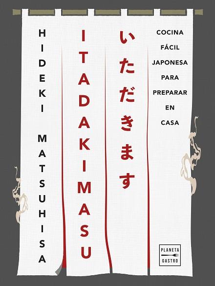 ITADAKIMASU | 9788408308386 | MATSUHISA, HIDEKI | Llibres Parcir | Librería Parcir | Librería online de Manresa | Comprar libros en catalán y castellano online