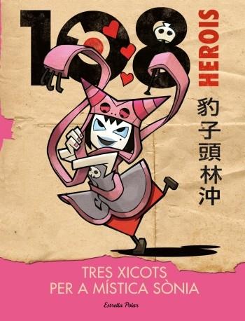 108 HEROIS 2 TRES XICOTS PER LA MISTICA SONIA | 9788499325477 | Llibres Parcir | Librería Parcir | Librería online de Manresa | Comprar libros en catalán y castellano online